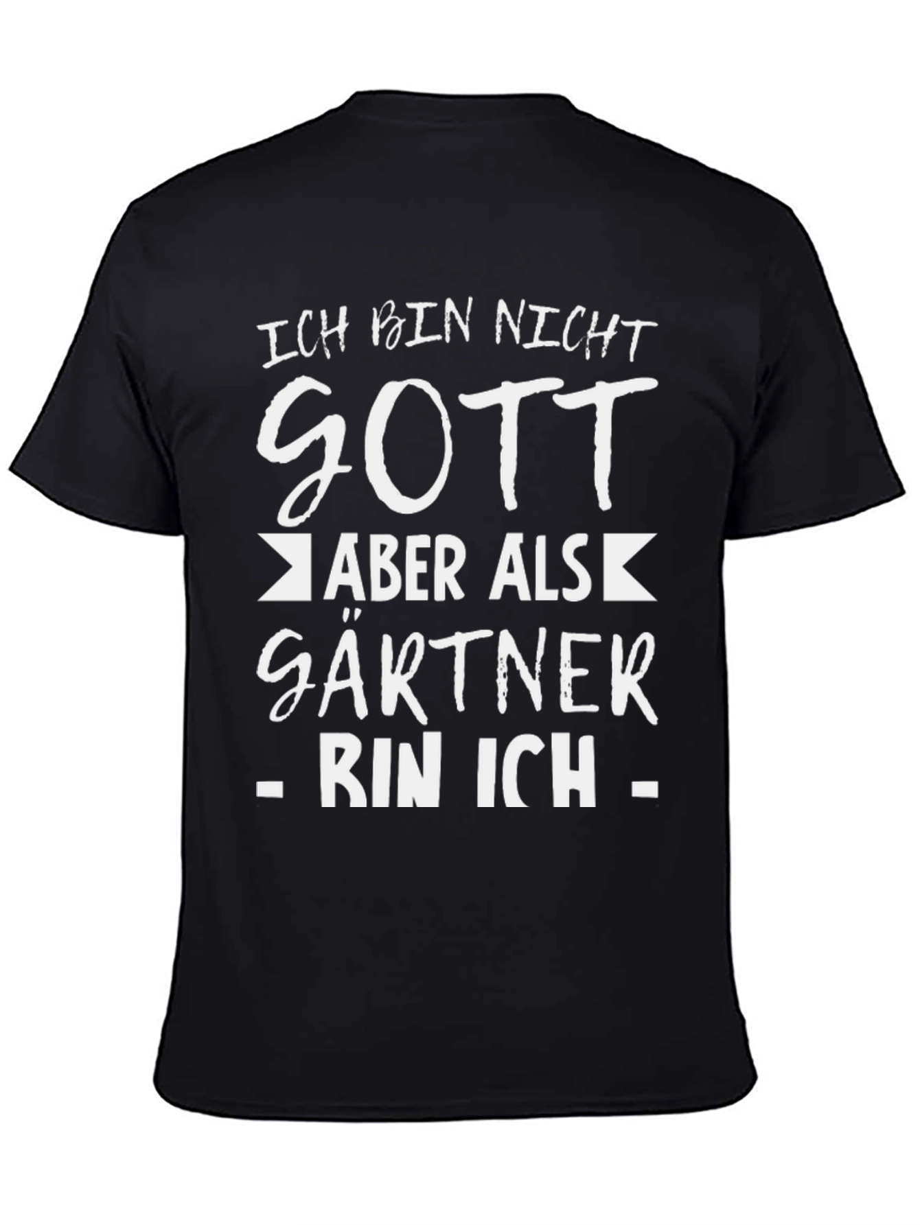 Ich Bin Nicht Gott Gardener T-Shirt