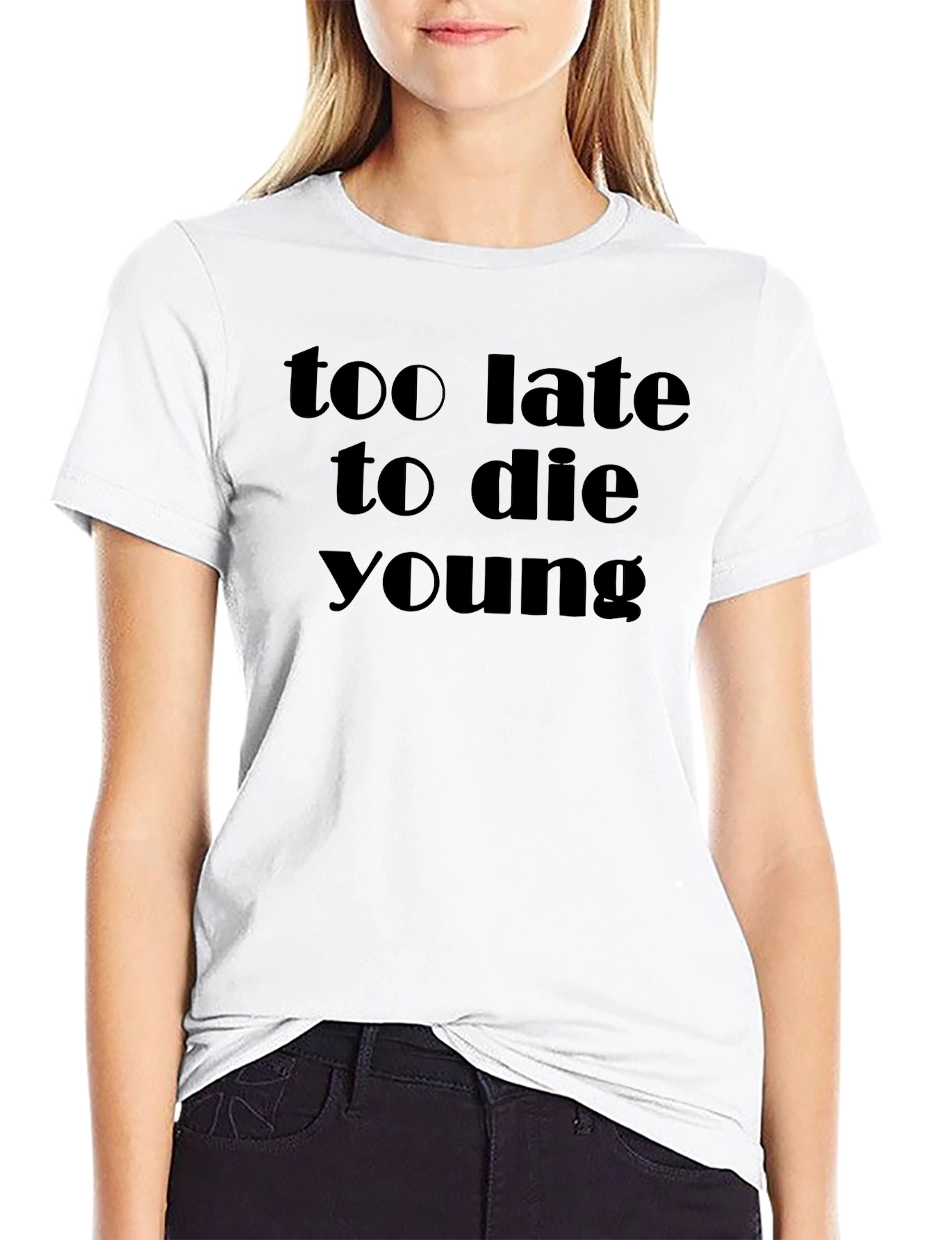 Too Late to Die Young Black T-Shirt