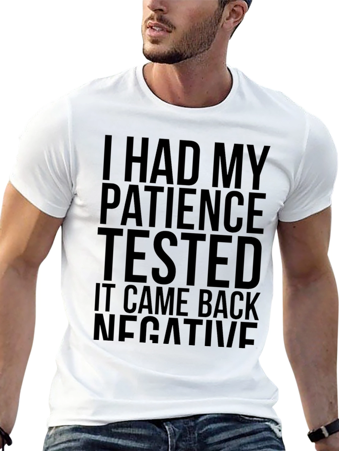 I Had My Patience Tested - Funny Graphic T-Shirt