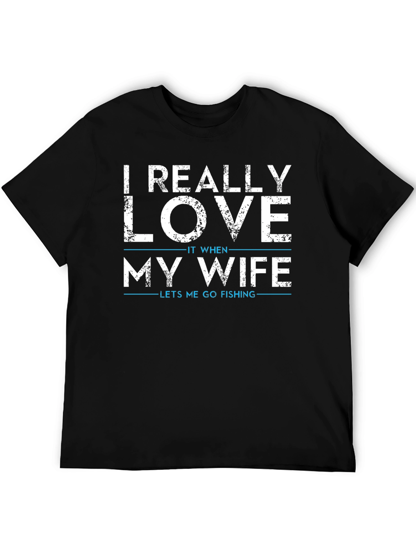 Funny Fishing T-Shirt: I Really Love My Wife