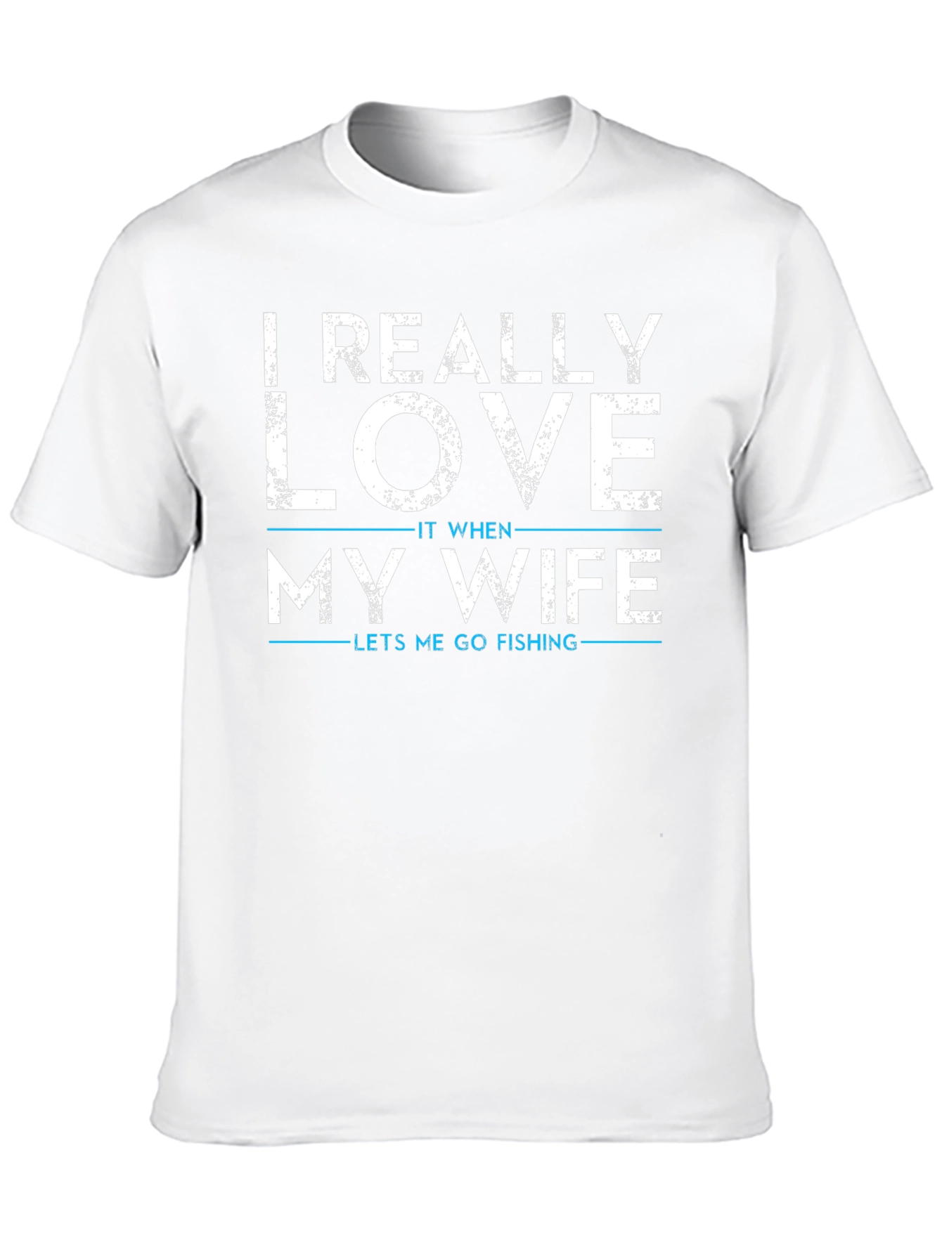 Funny Fishing T-Shirt: I Really Love My Wife