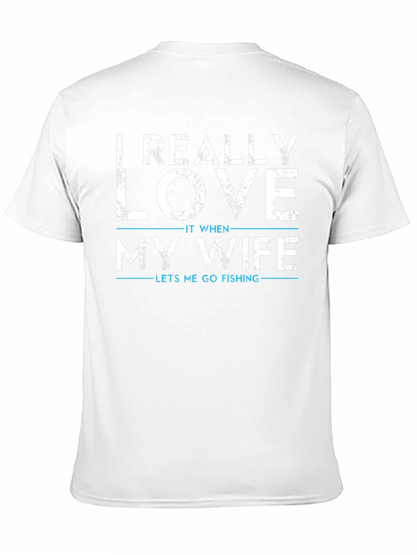 Funny Fishing T-Shirt: I Really Love My Wife