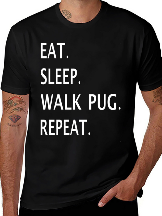 Eat Sleep Walk Pug Repeat Graphic Tee