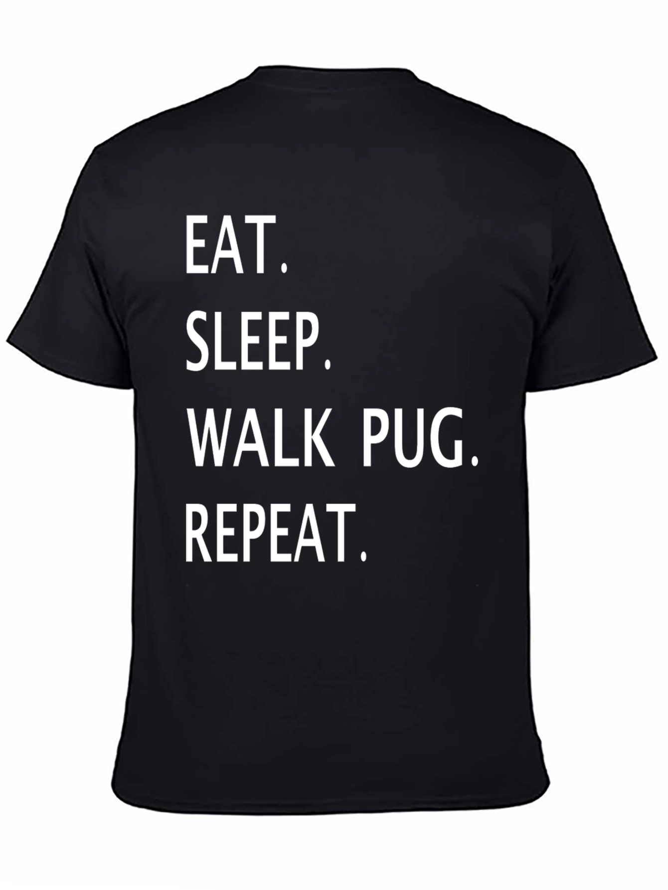 Eat Sleep Walk Pug Repeat Graphic Tee