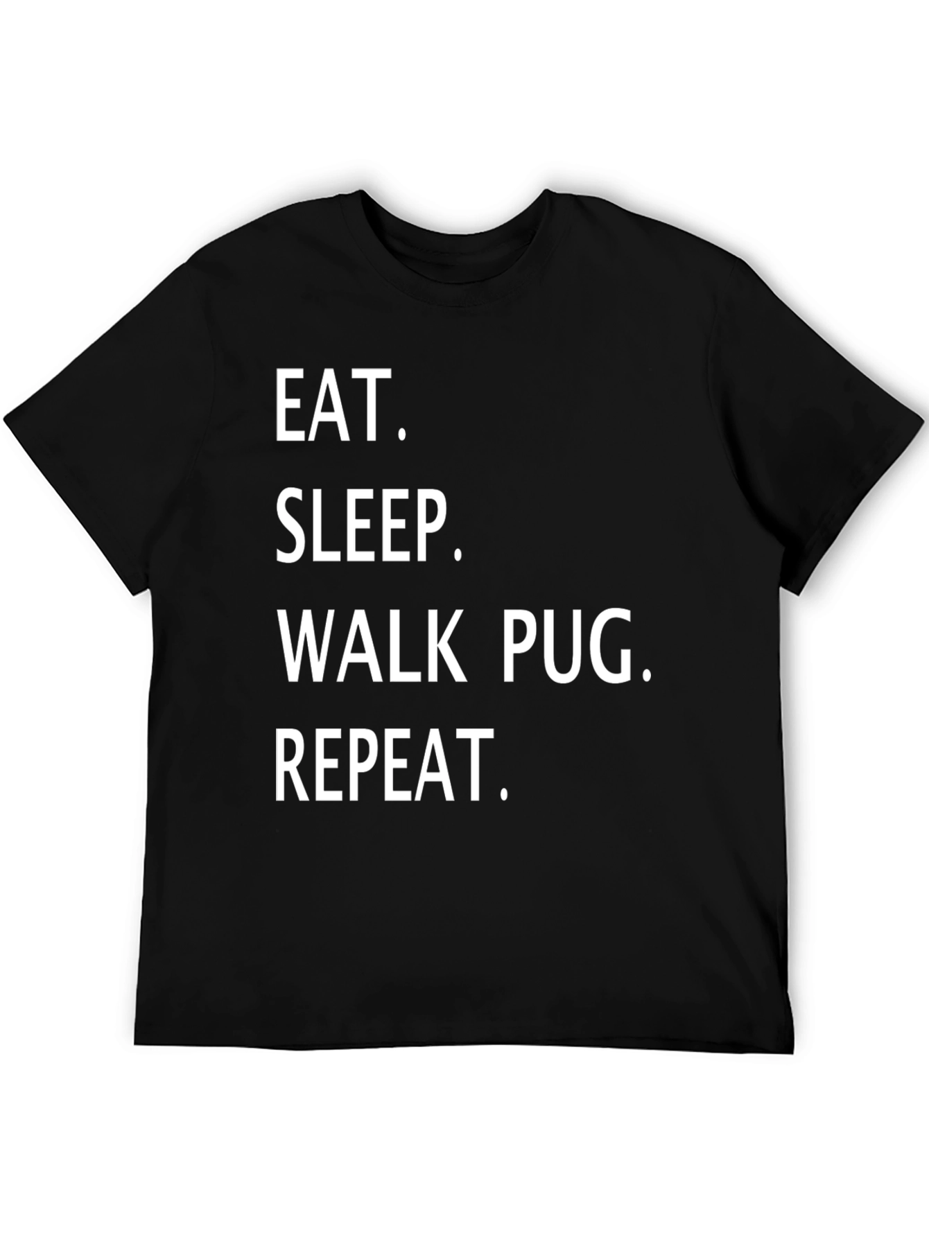 Eat Sleep Walk Pug Repeat Graphic Tee