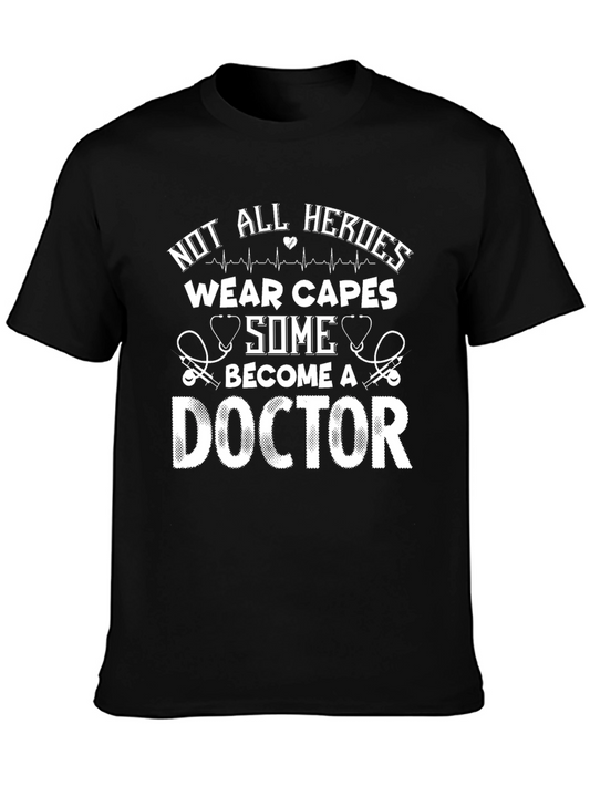 Doctor Hero Graphic T-Shirt: Not All Heroes Wear Capes