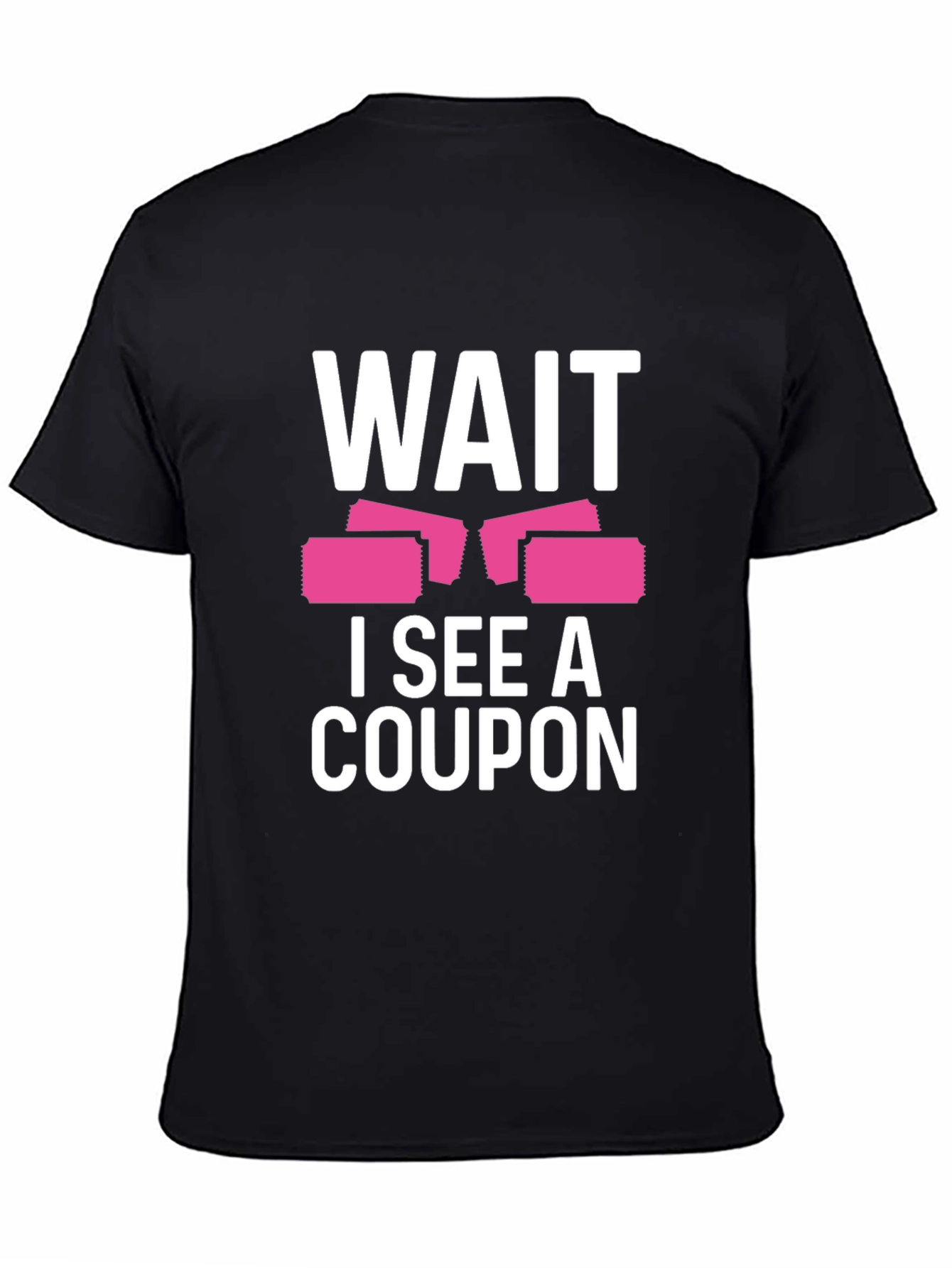 Wait I See A Coupon T-Shirt