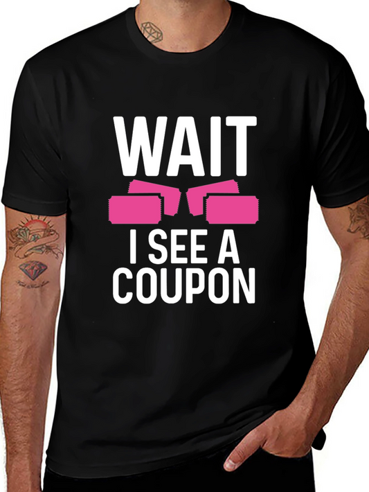 Wait I See A Coupon T-Shirt