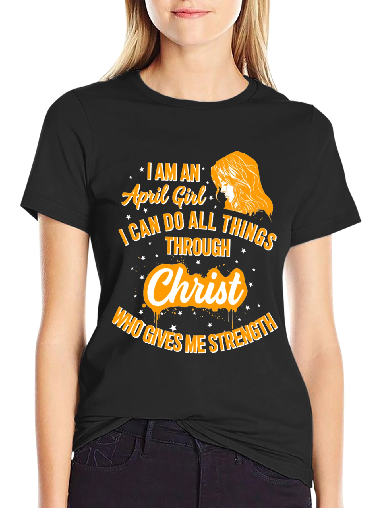 April Girl Christ Strength T-Shirt