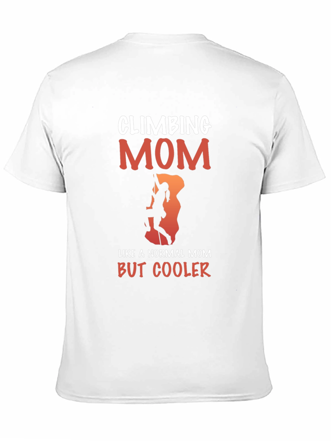Climbing Mom T-Shirt - Rock Climbing Gift