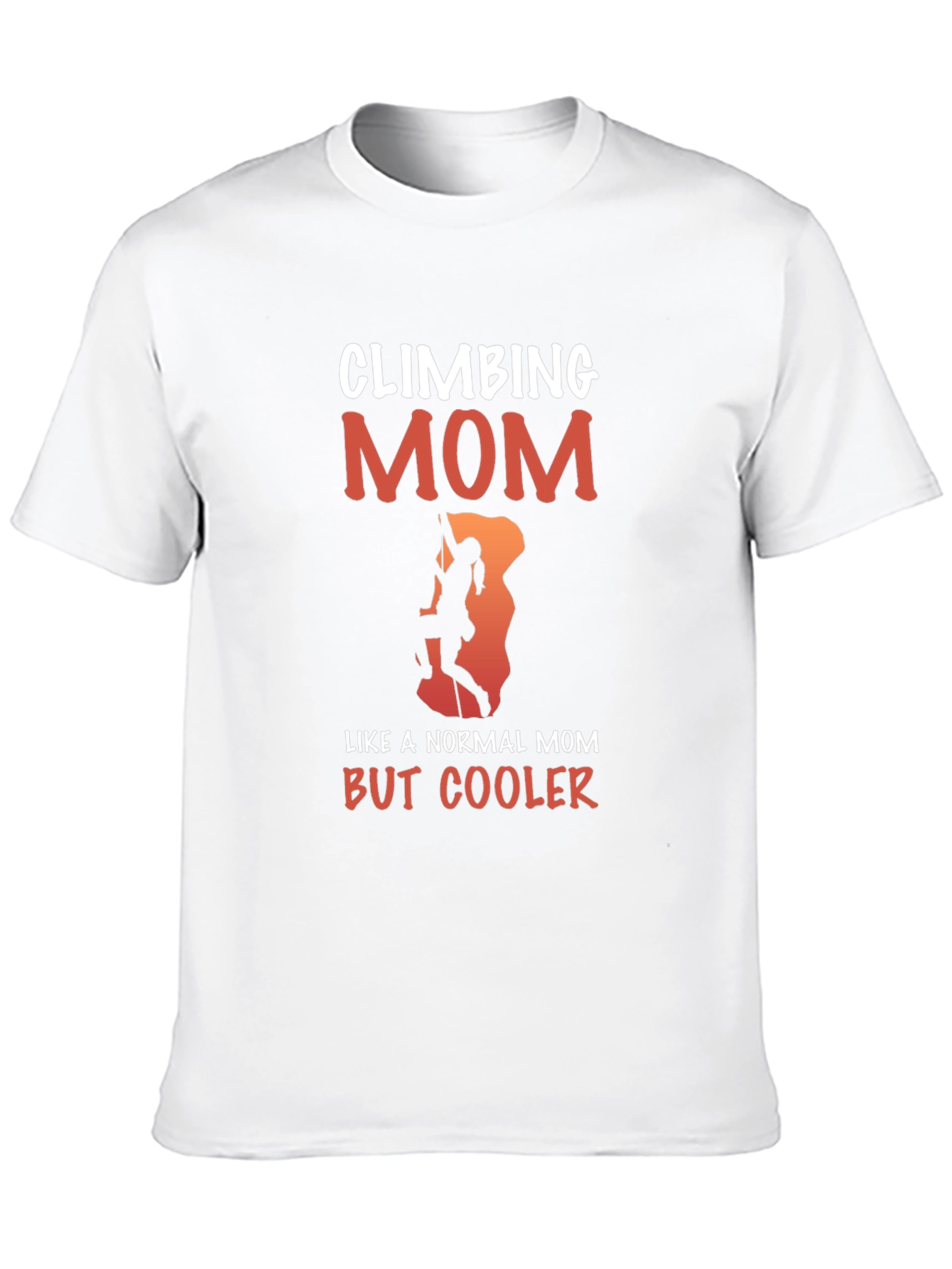 Climbing Mom T-Shirt - Rock Climbing Gift