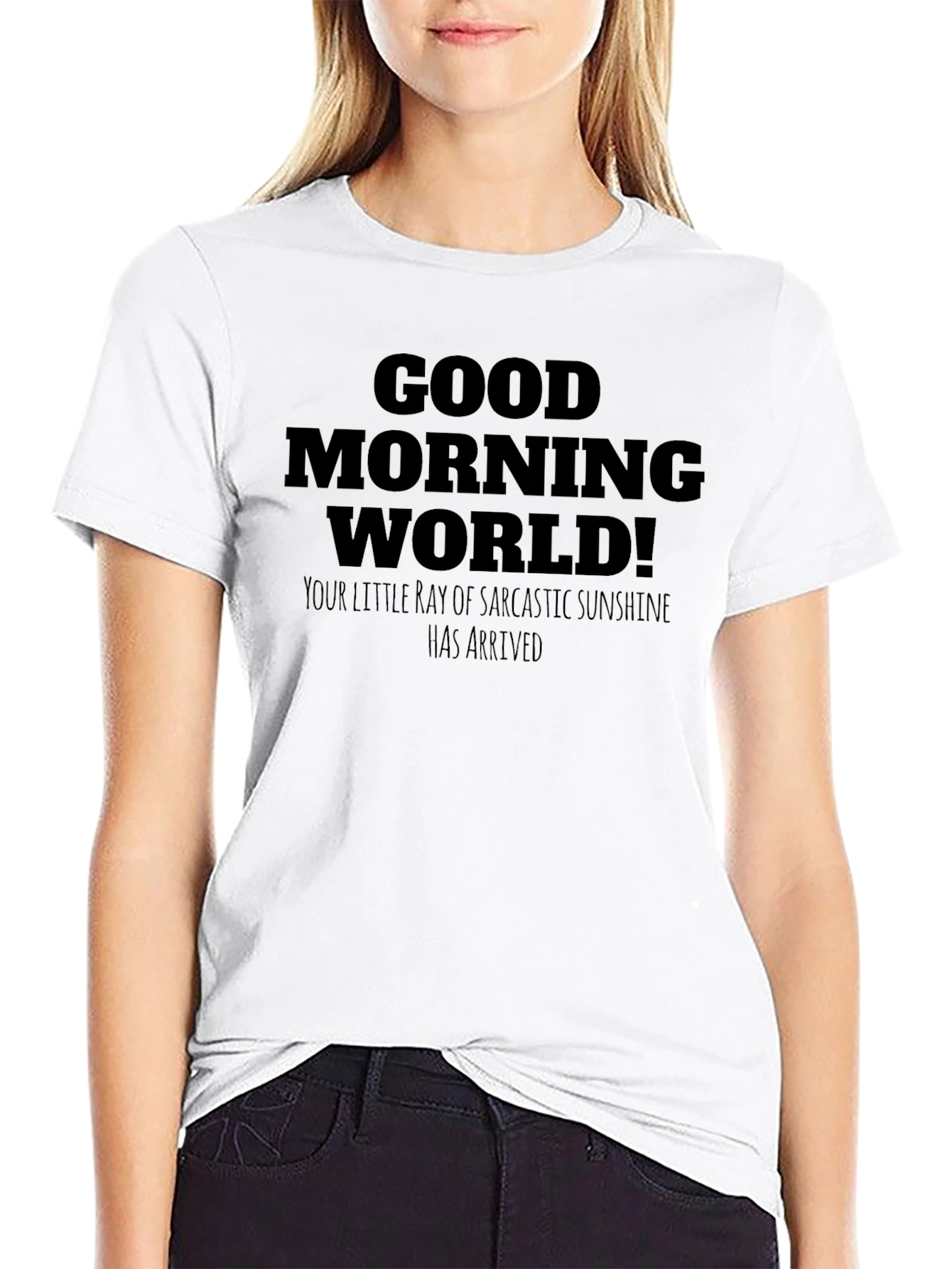 Good Morning World Sarcastic Sunshine Tee