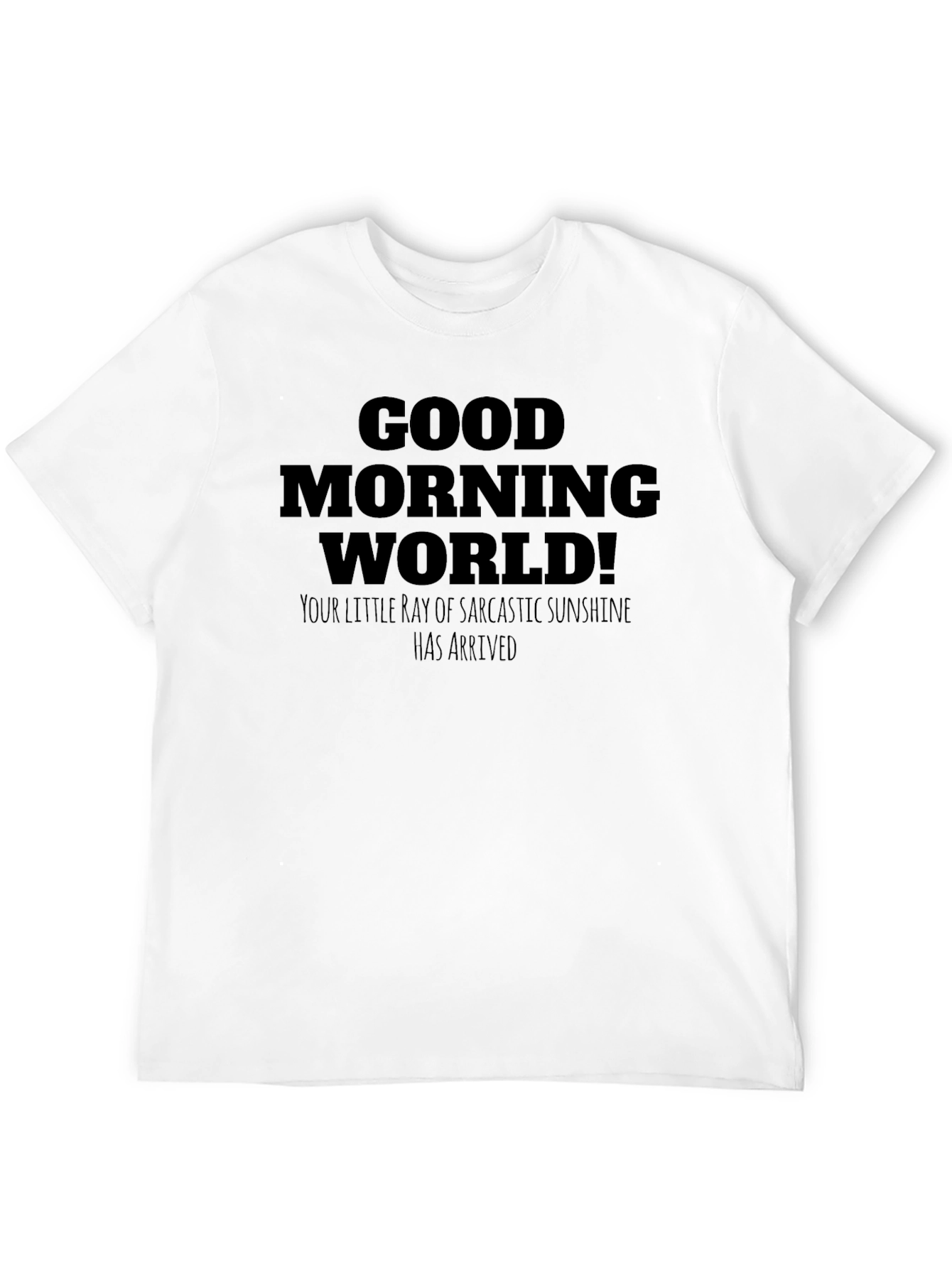 Good Morning World Sarcastic Sunshine Tee