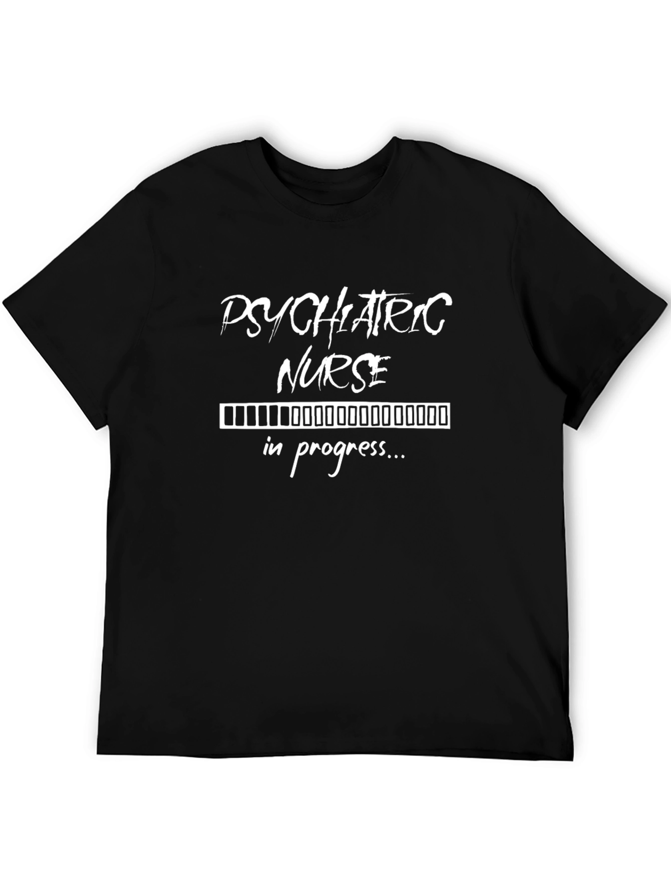 Psychiatric Nurse in Progress T-Shirt - Black Cotton Tee