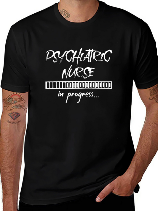 Psychiatric Nurse in Progress T-Shirt - Black Cotton Tee