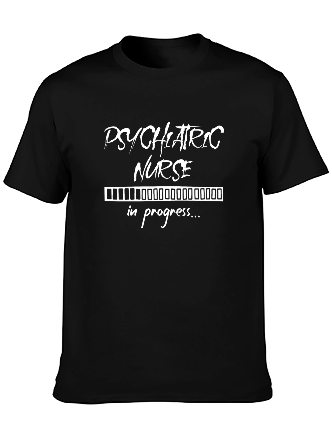 Psychiatric Nurse in Progress T-Shirt - Black Cotton Tee