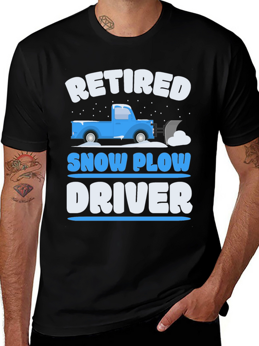 Retired Snow Plow Driver T-Shirt
