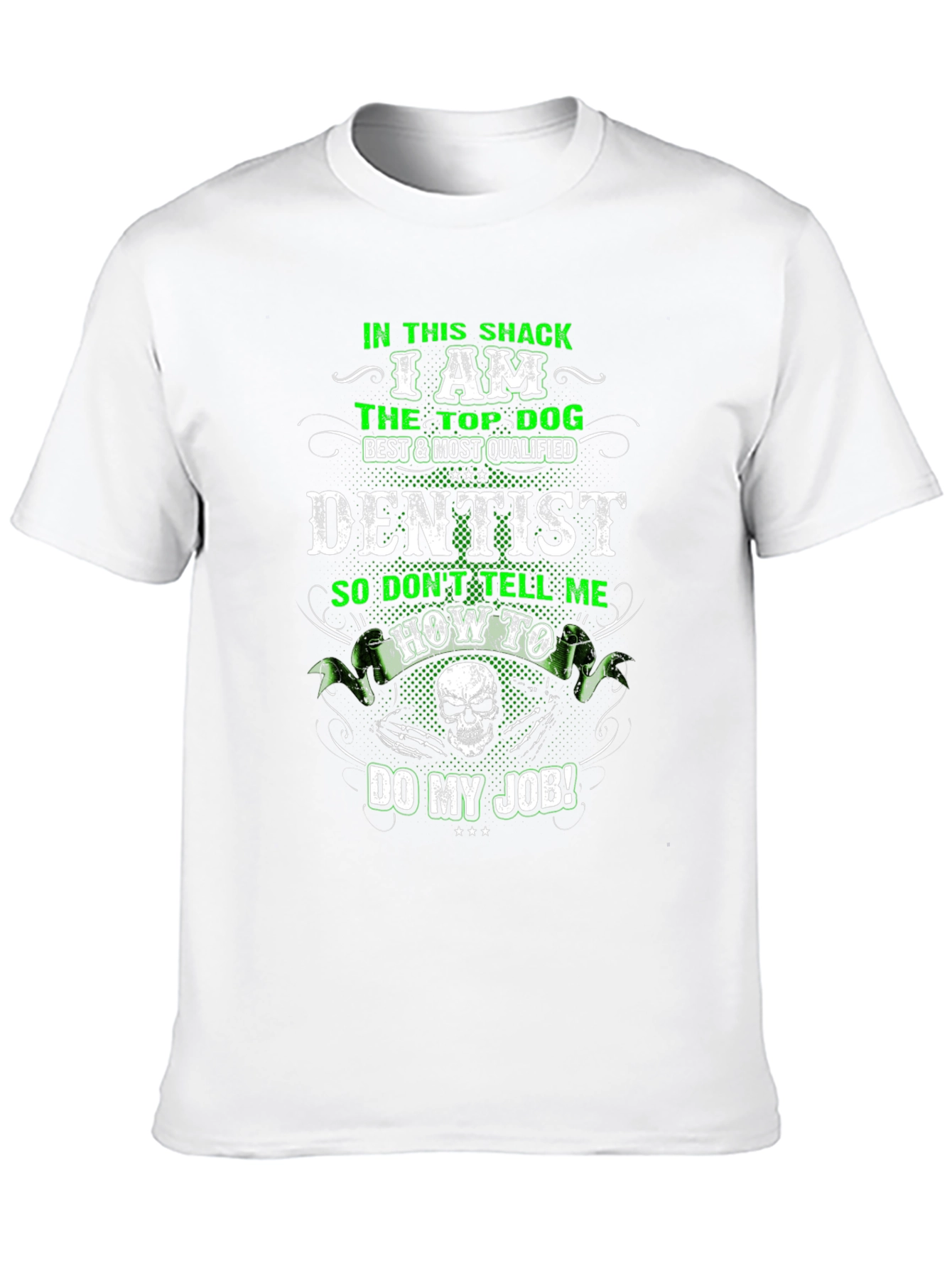 Dentist Top Dog Graphic T-Shirt