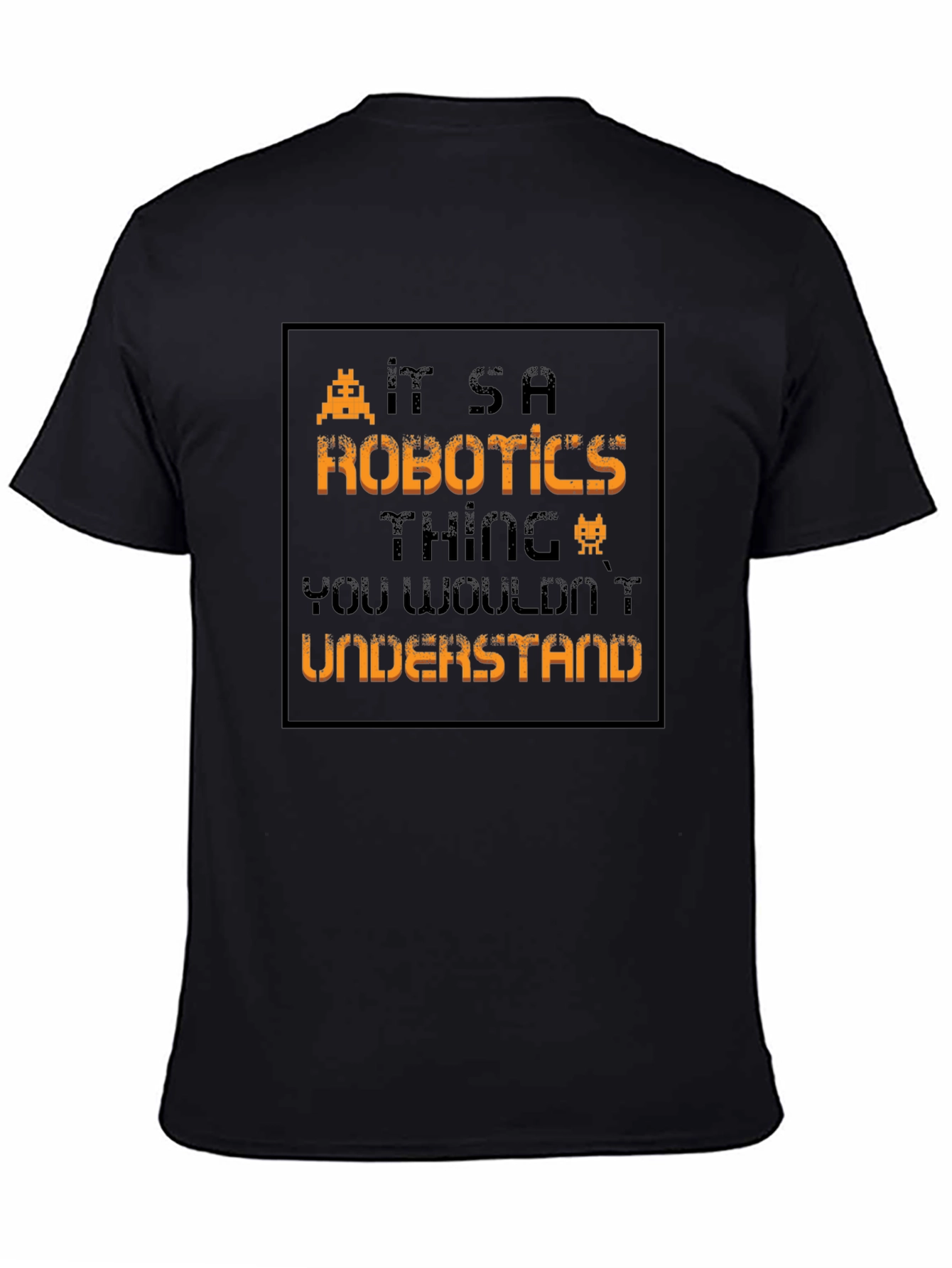 Its a Robotics Thing T-Shirt