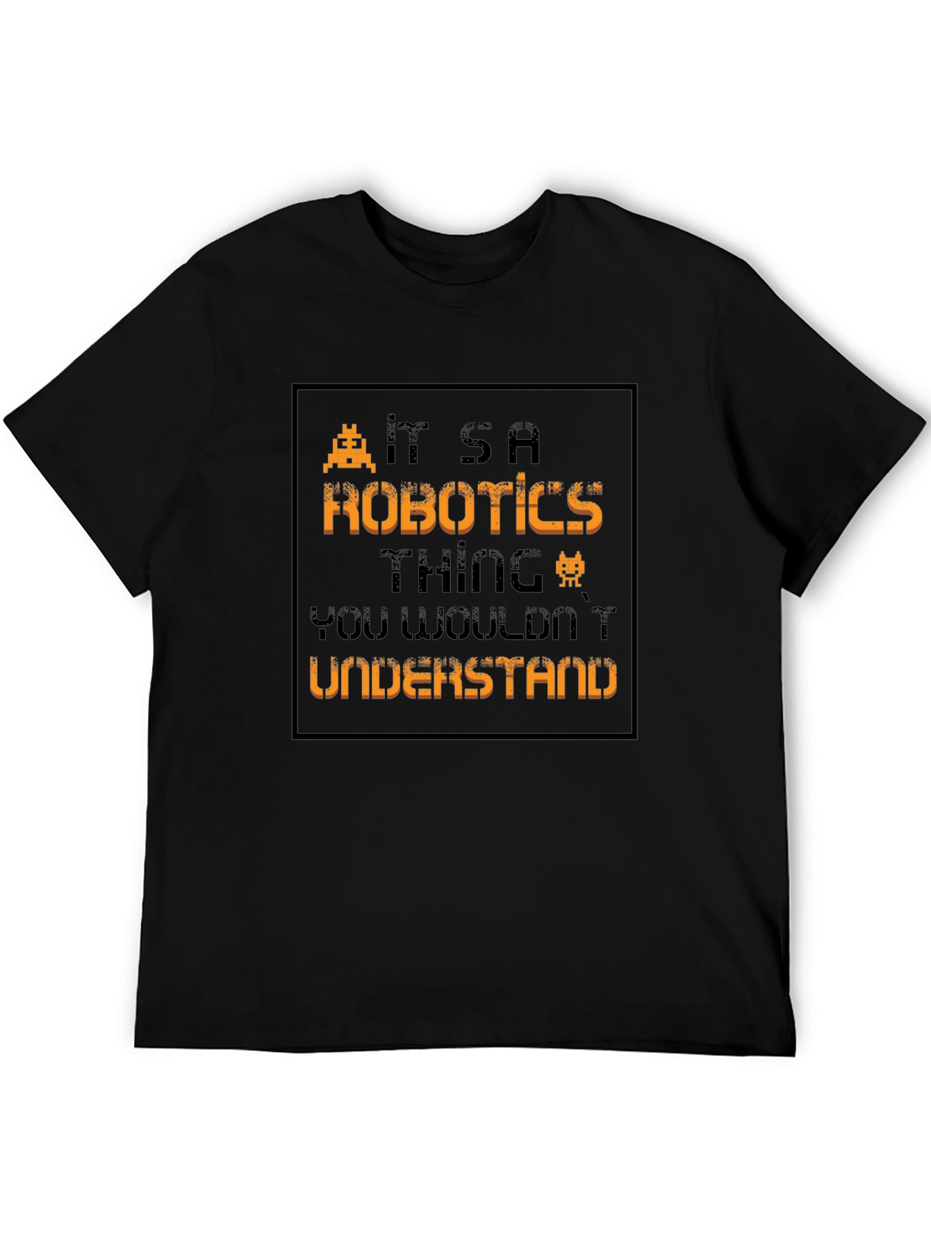 Its a Robotics Thing T-Shirt