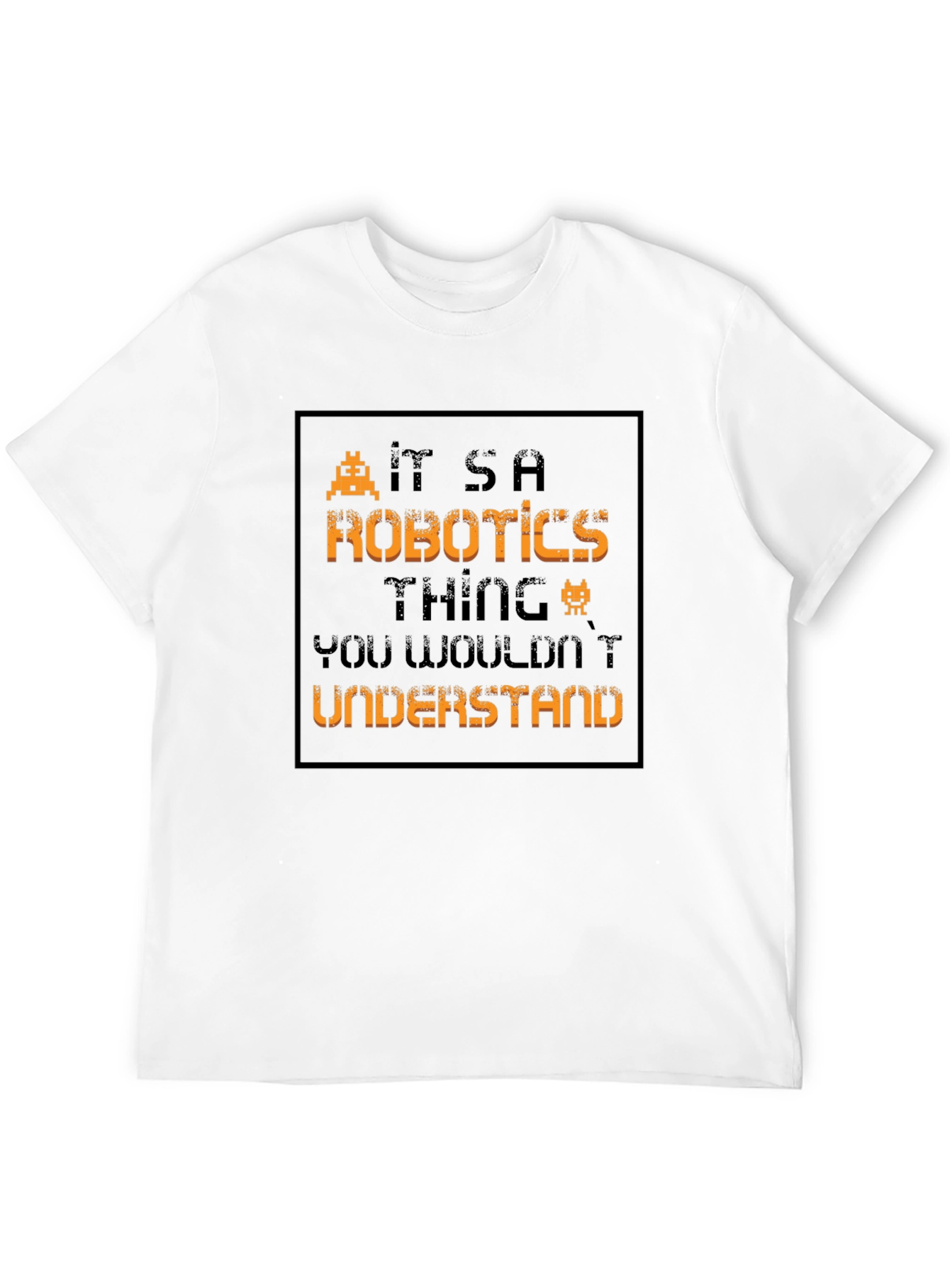 Its a Robotics Thing T-Shirt