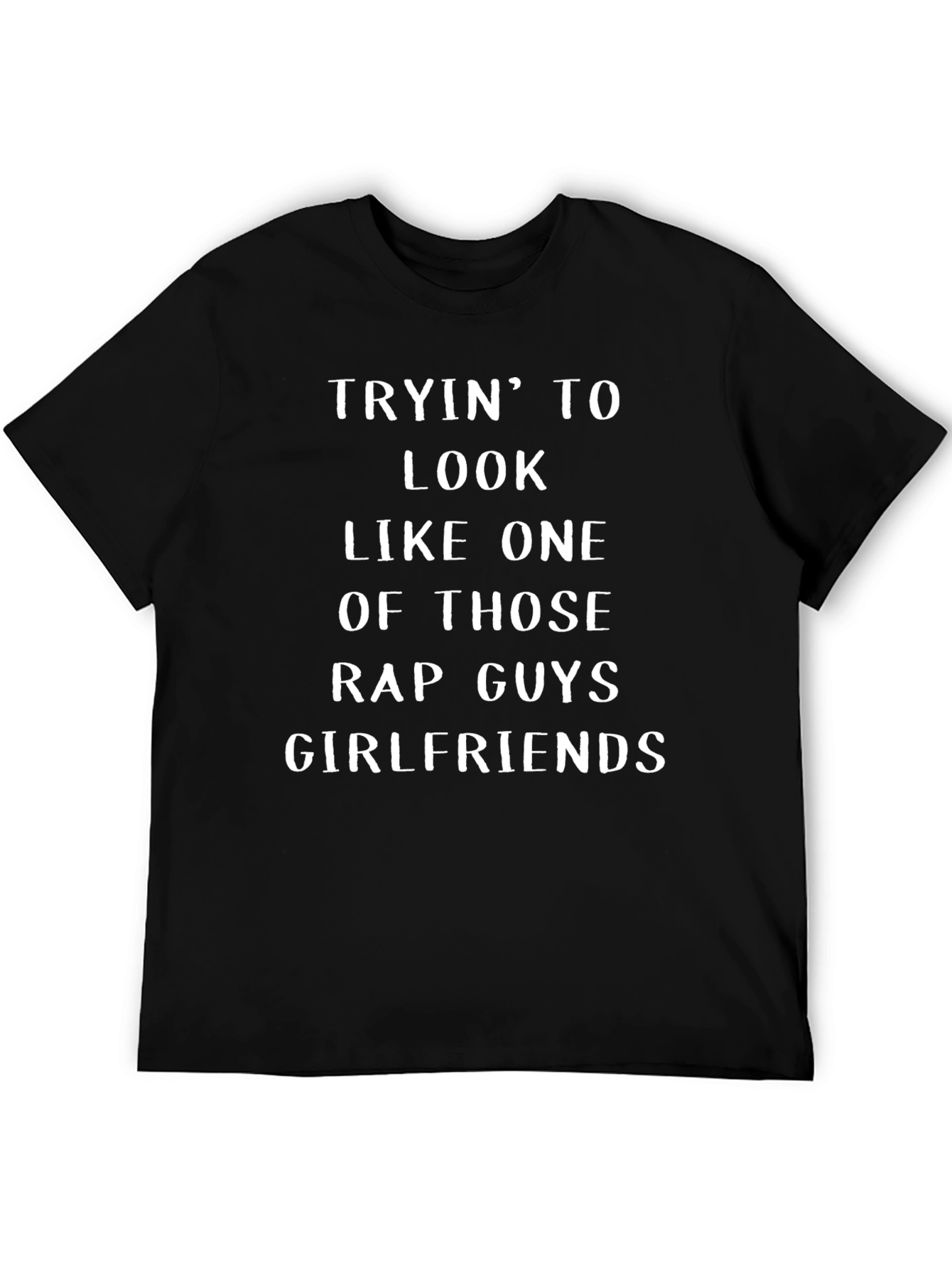 Funny Rap Guys Girlfriends Graphic Tee