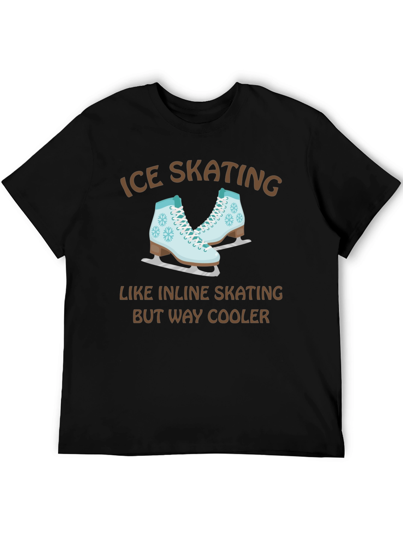 Ice Skating T-Shirt - Cooler Than Inline Skating!