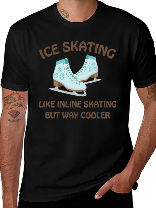 Ice Skating T-Shirt - Cooler Than Inline Skating!
