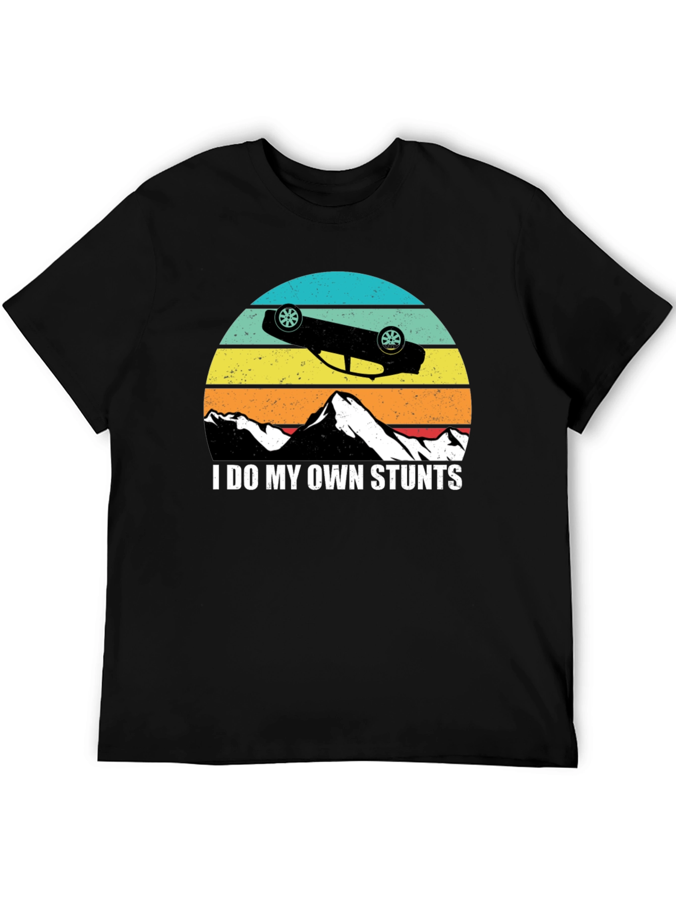 I Do My Own Stunts T-Shirt