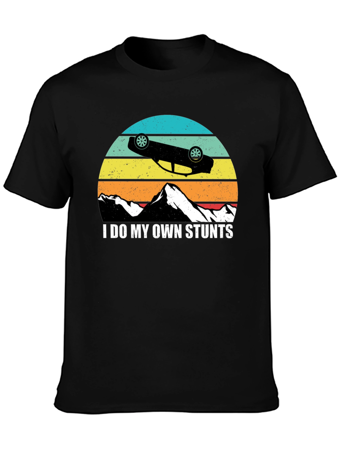 I Do My Own Stunts T-Shirt