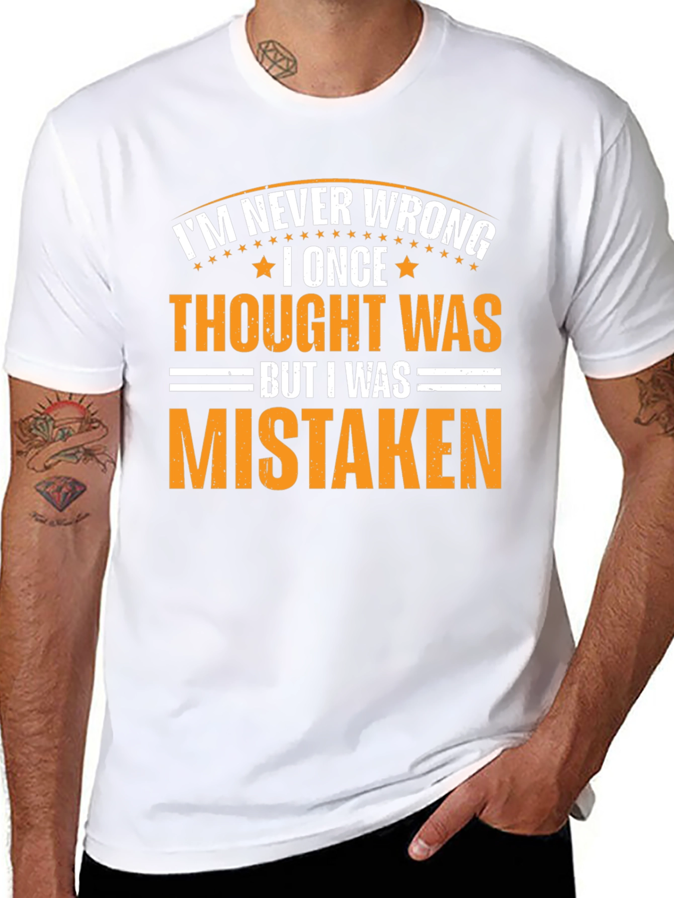 Im Never Wrong Sarcastic Graphic Tee