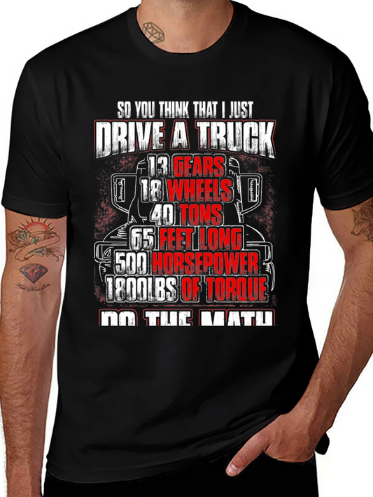 Drive A Truck Graphic T-Shirt - Heavy Duty Diesel Power
