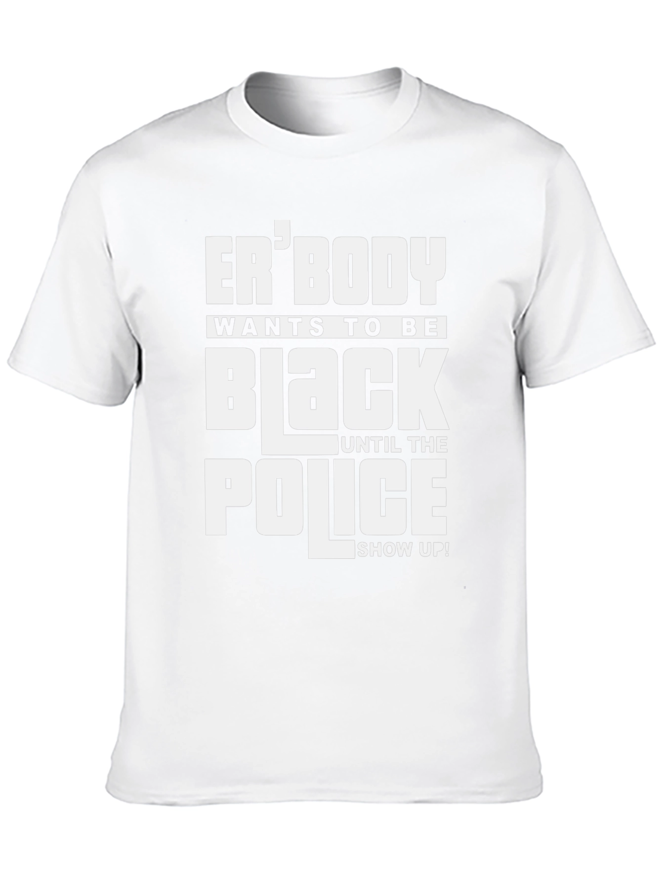 Erbody Wants to be Black T-Shirt