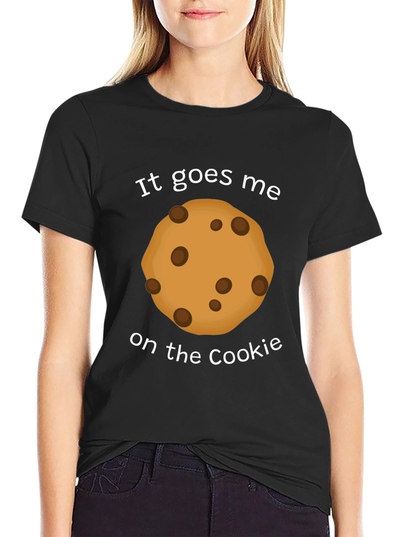 It Goes Me on the Cookie Funny T-Shirt