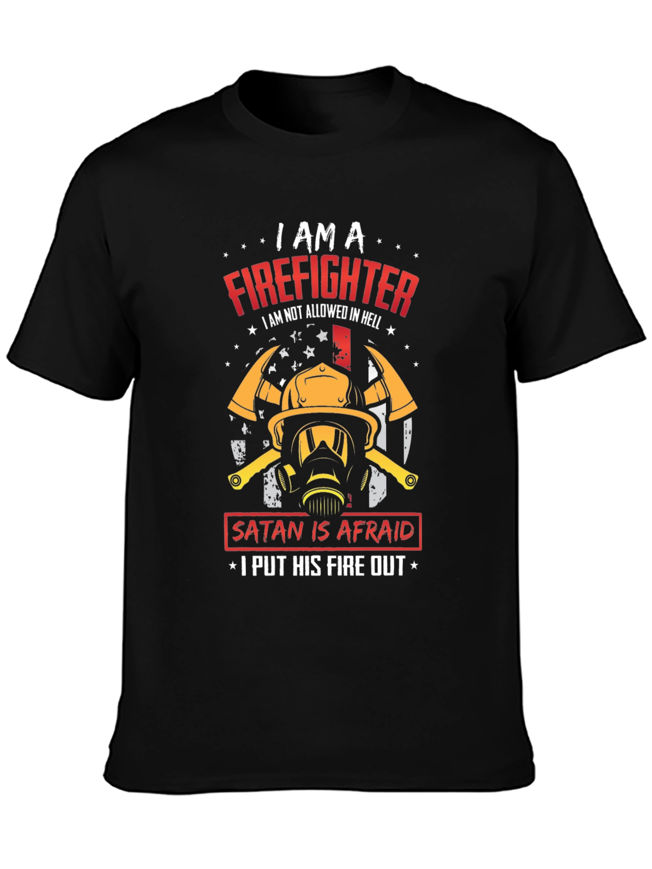 I am a Firefighter Graphic T-Shirt