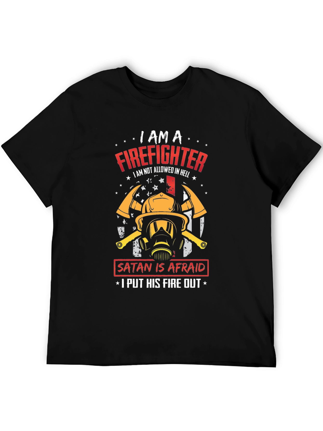 I am a Firefighter Graphic T-Shirt