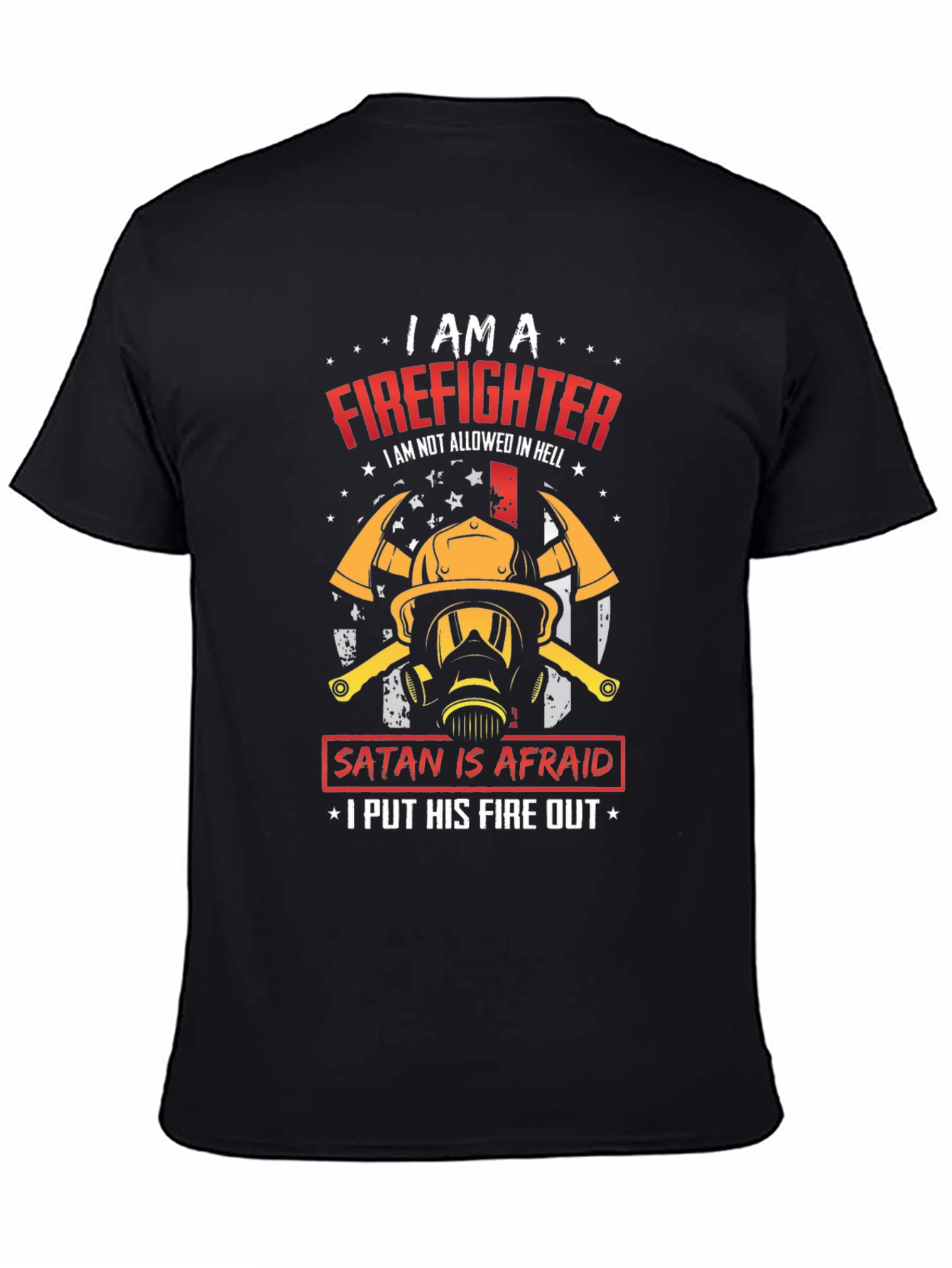 I am a Firefighter Graphic T-Shirt