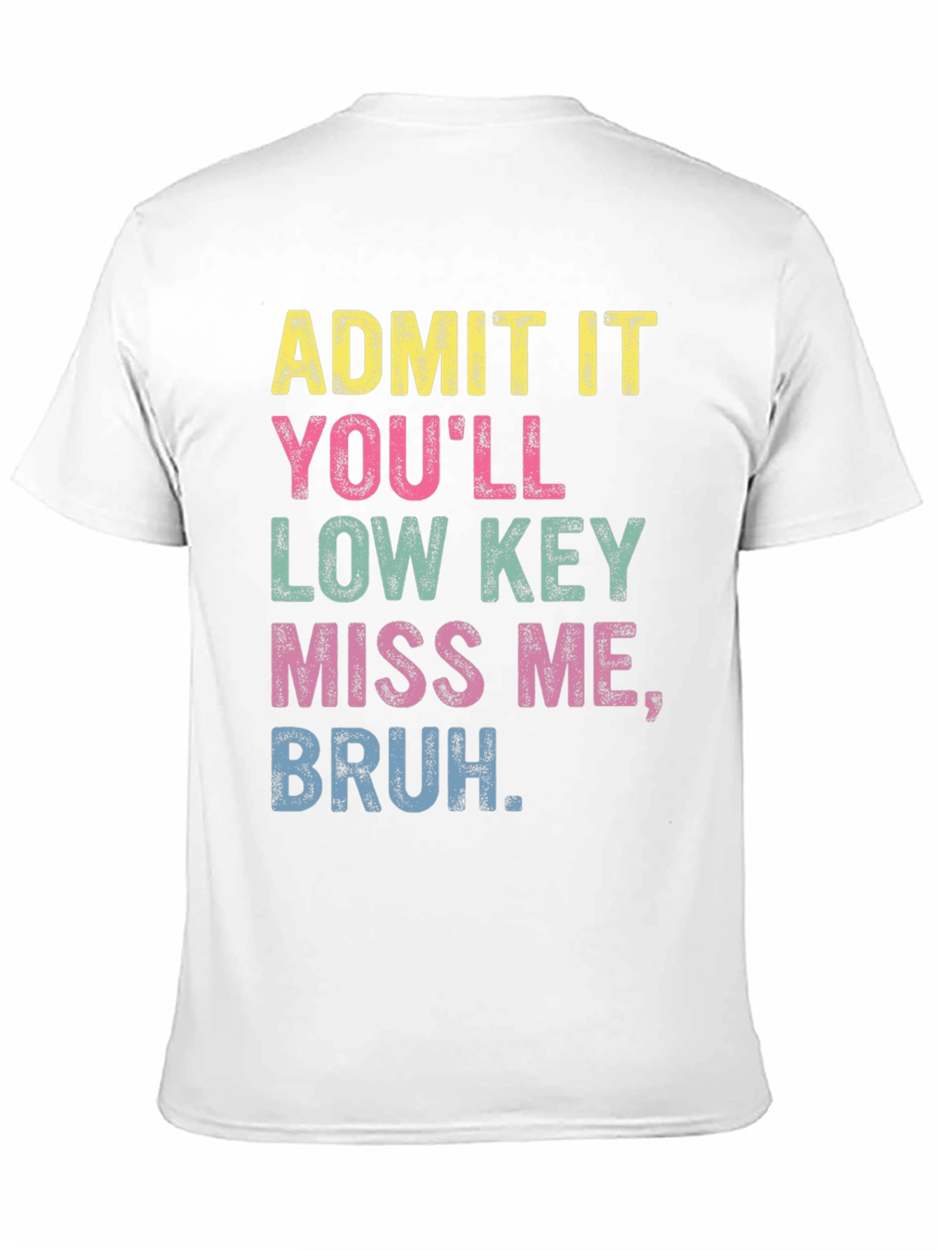 Admit It Bruh Funny Graphic T-Shirt