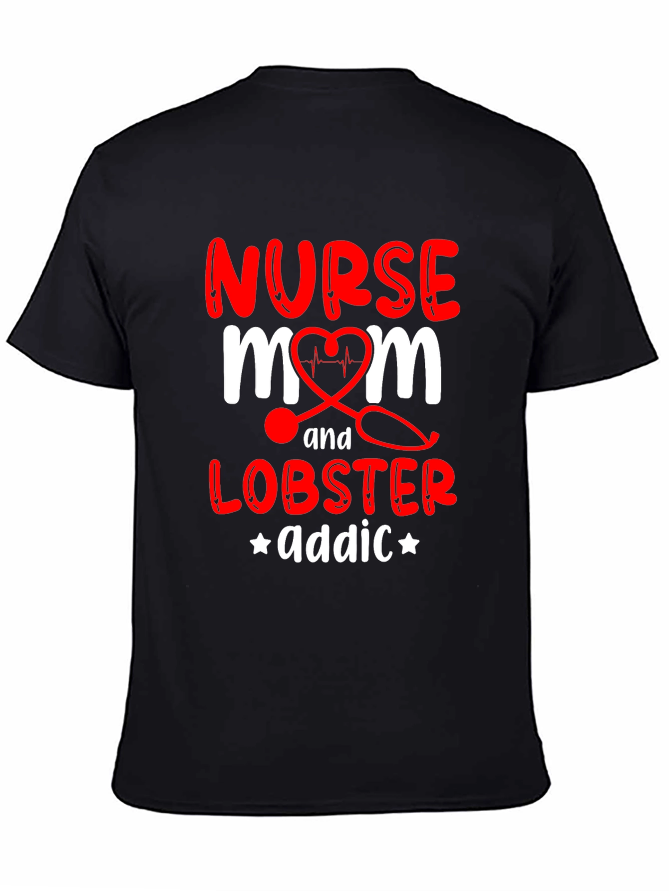 Nurse Mom Lobster Addict Graphic T-Shirt
