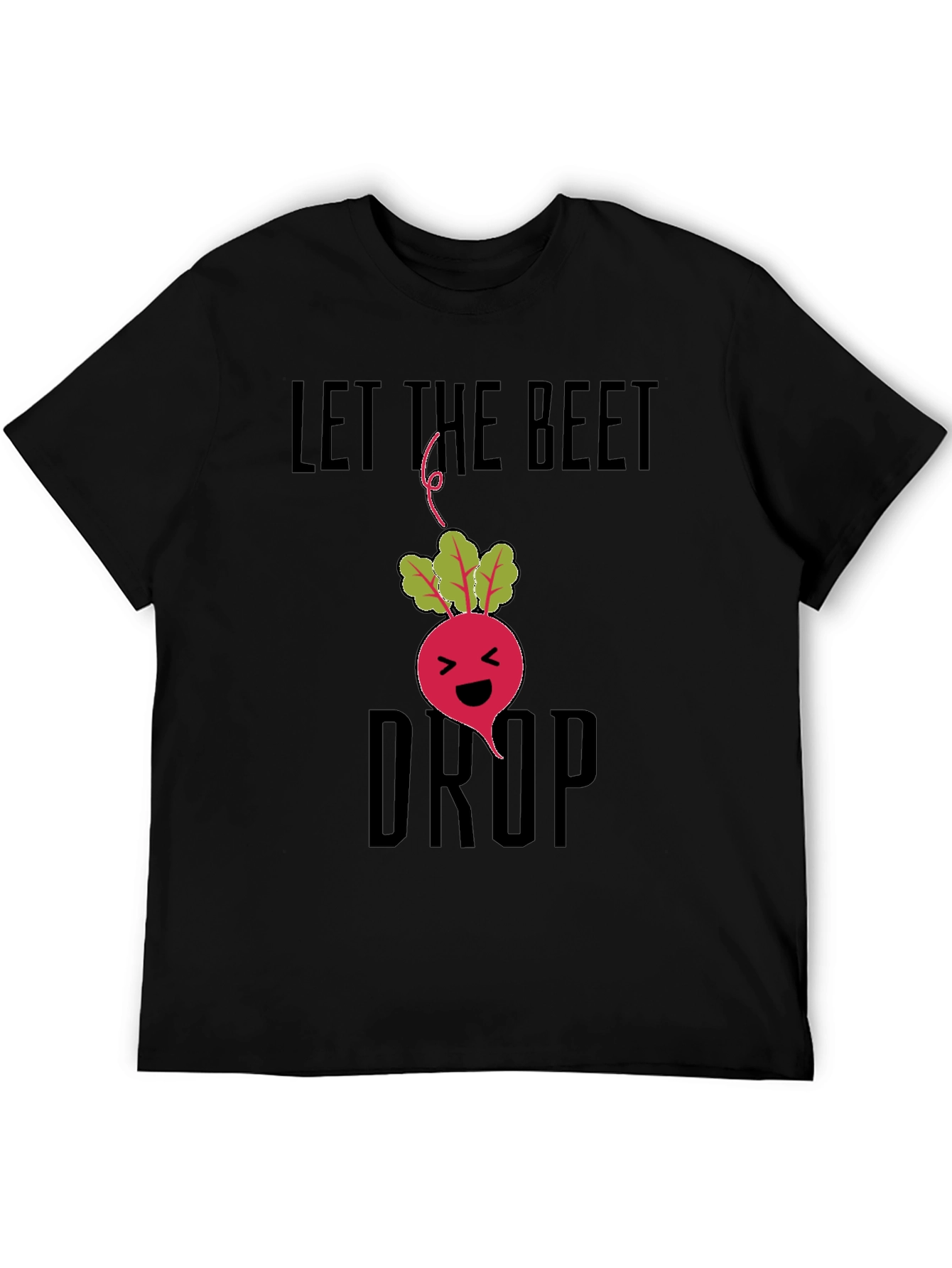 Let the Beet Drop Funny Graphic Tee