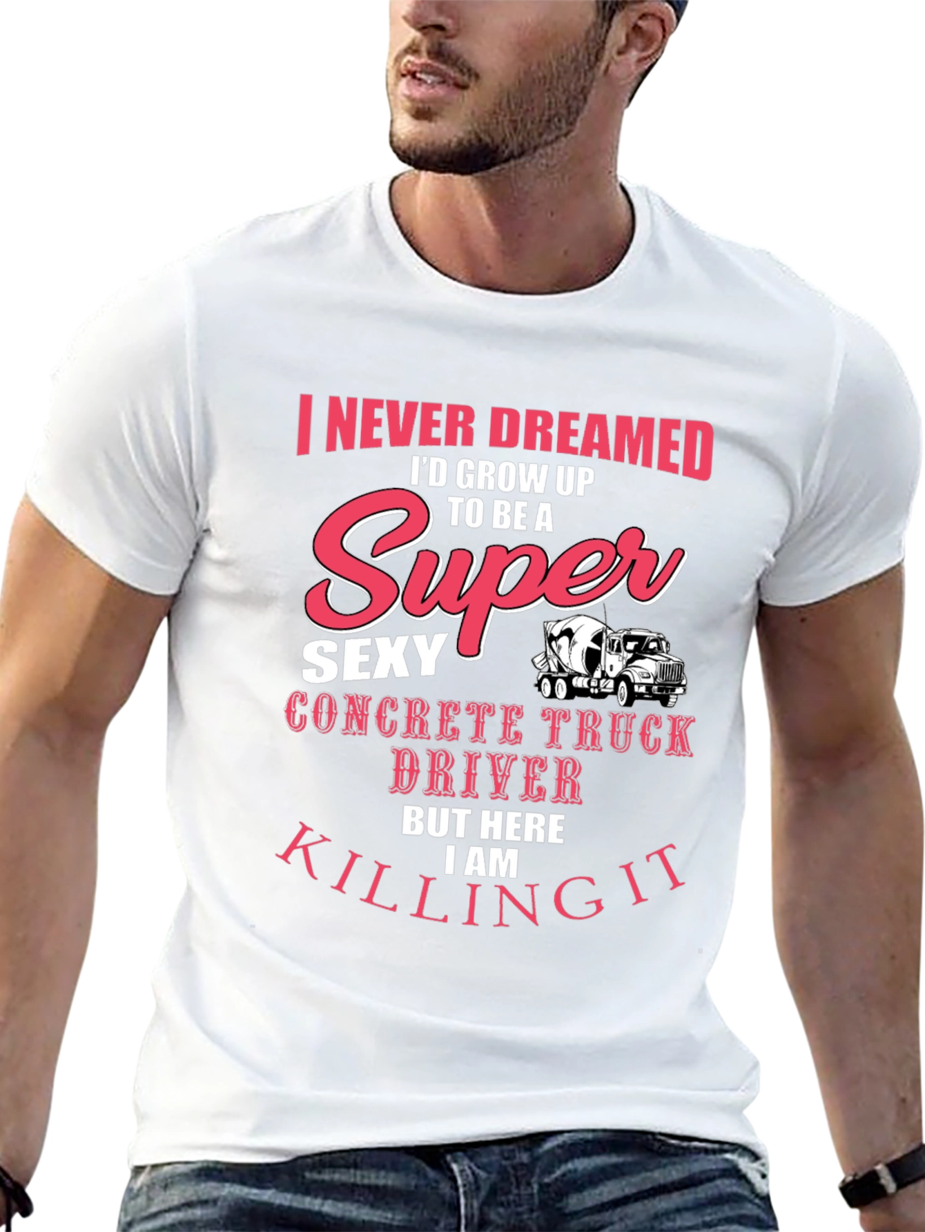 Super Sexy Concrete Truck Driver T-Shirt