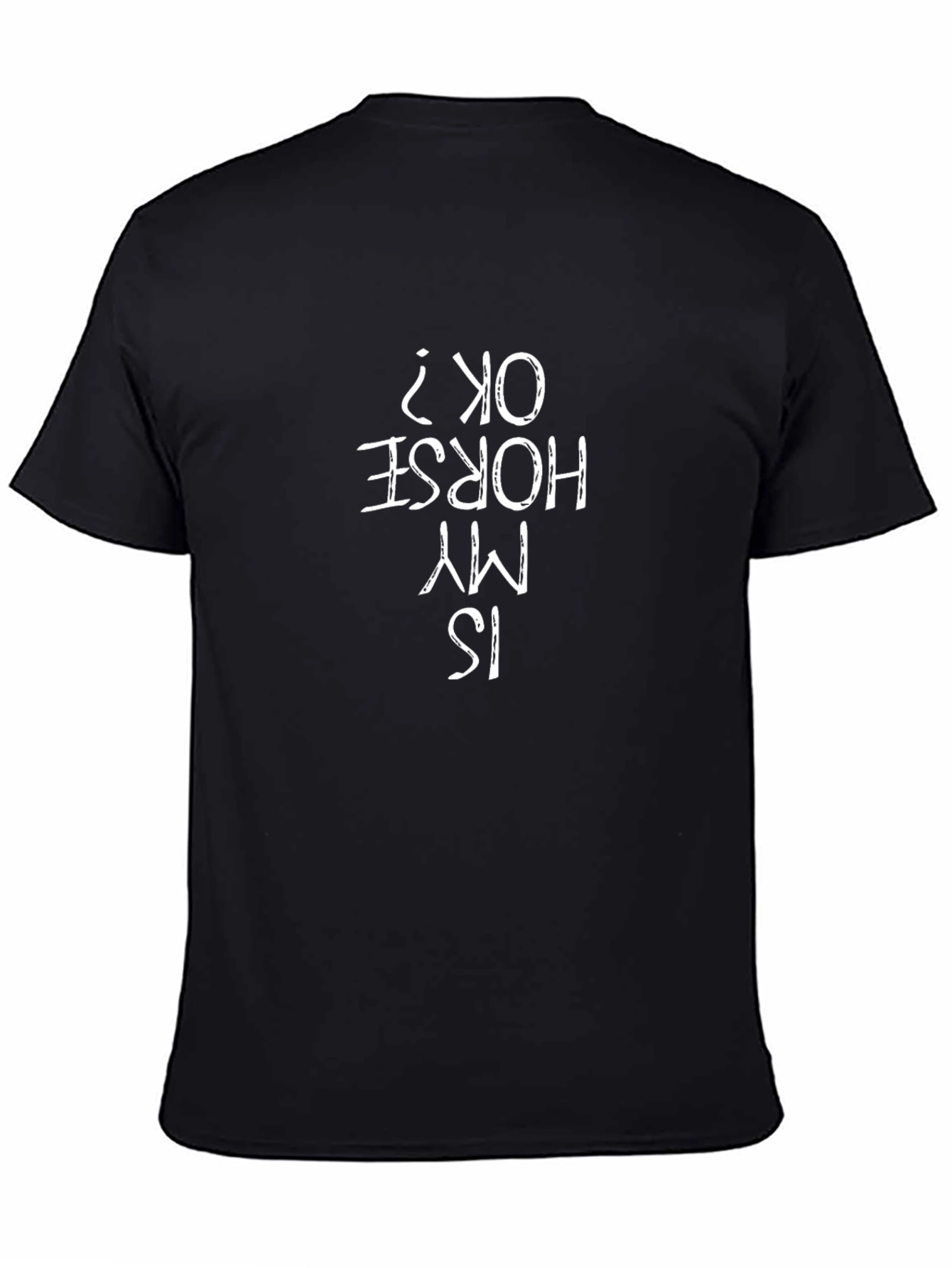 Is My Horse OK? Graphic T-Shirt - Black