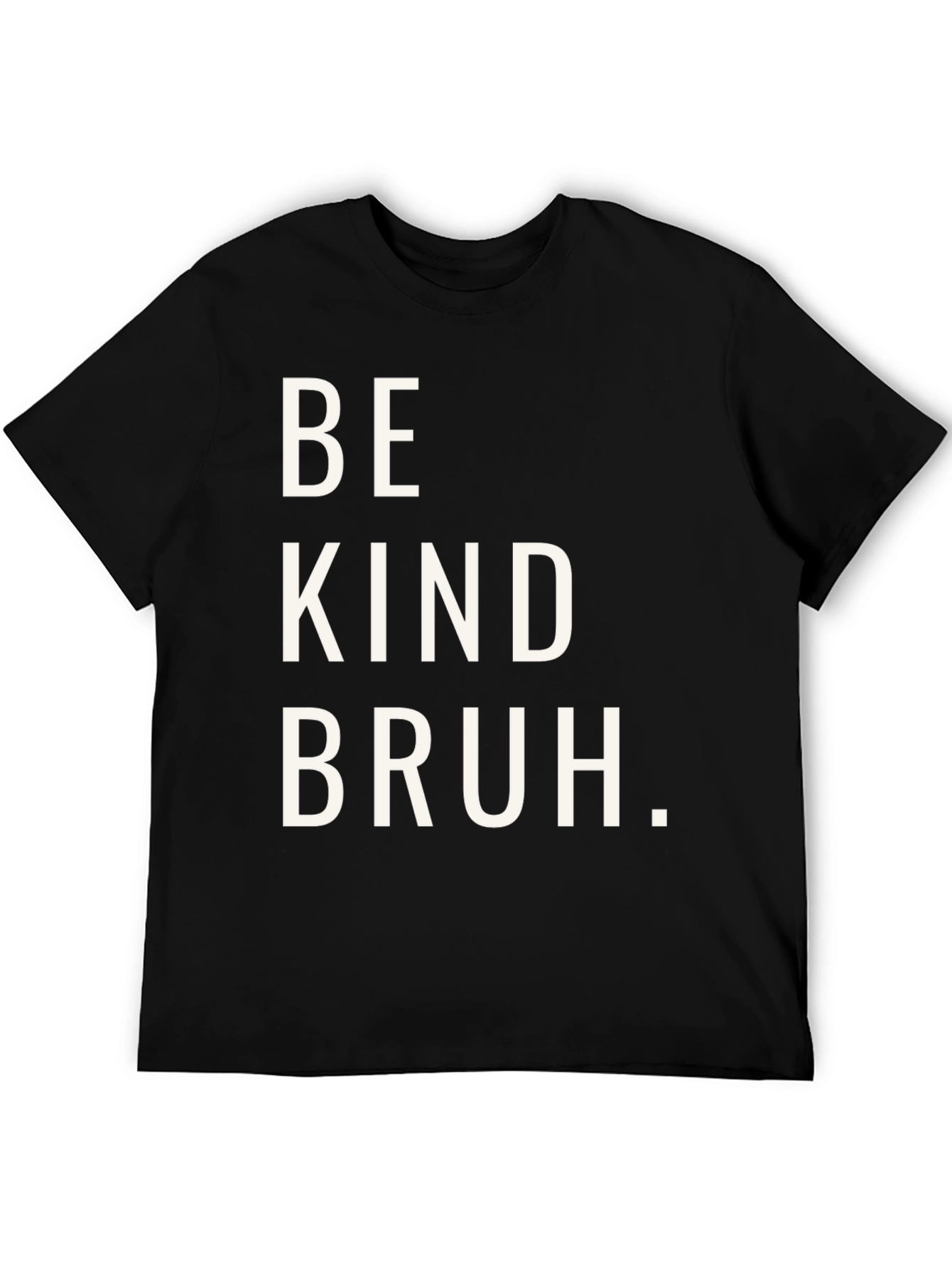 Be Kind Bruh Graphic Tee - Casual Comfort