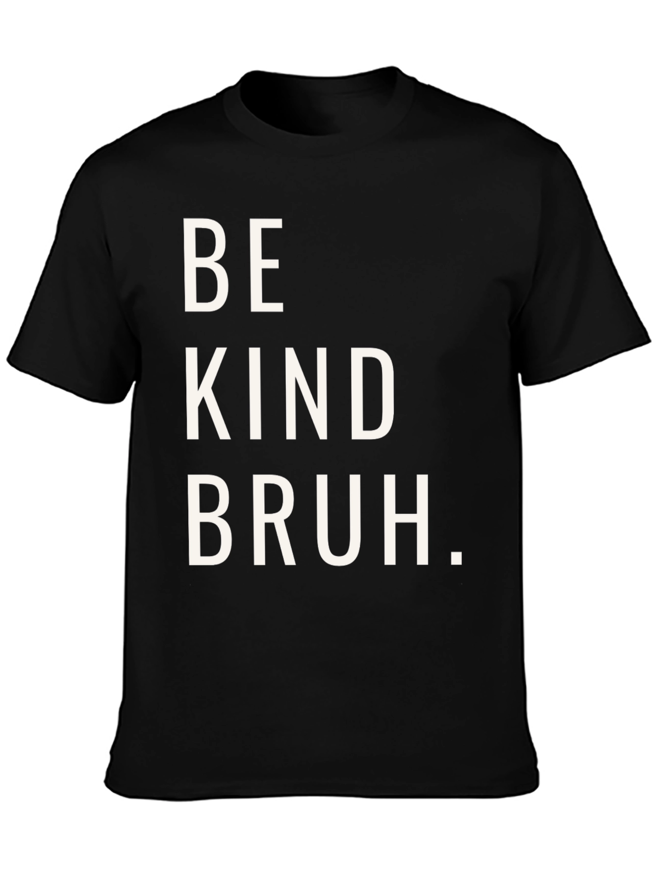 Be Kind Bruh Graphic Tee - Casual Comfort