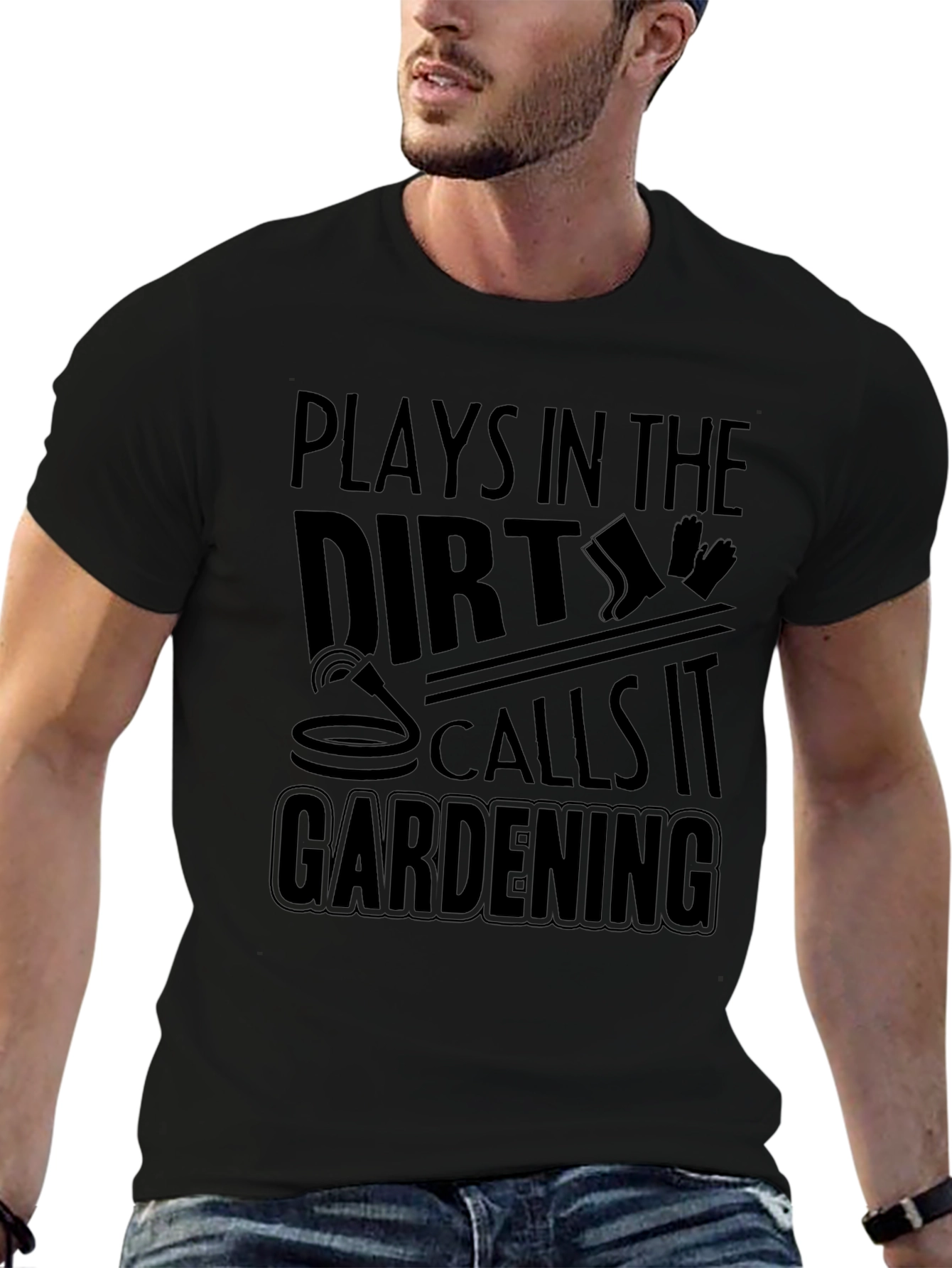 Plays in the Dirt Gardening T-Shirt