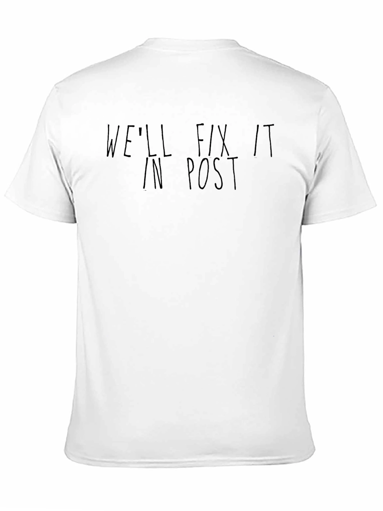 Well Fix It In Post Black T-Shirt