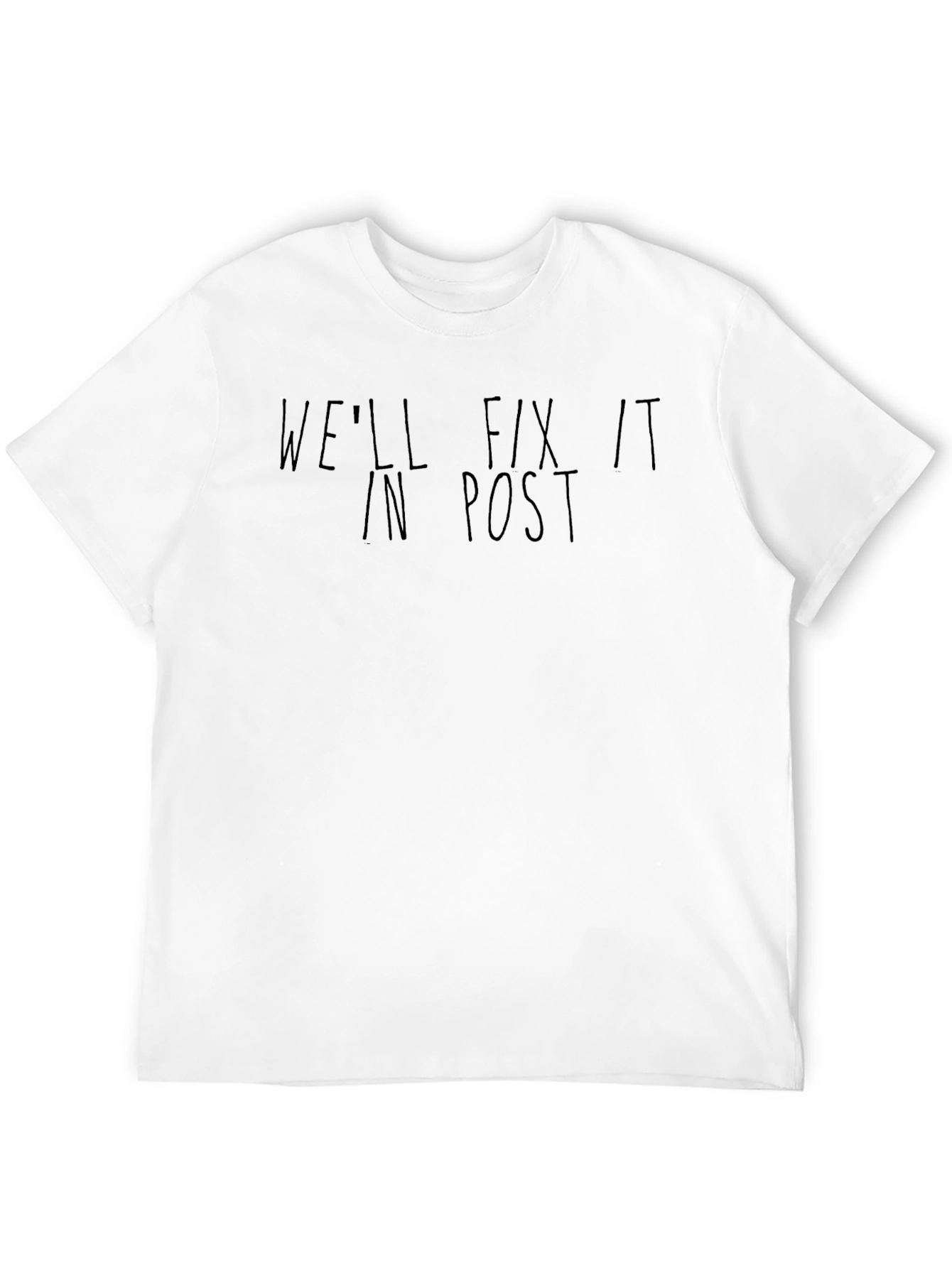 Well Fix It In Post Black T-Shirt
