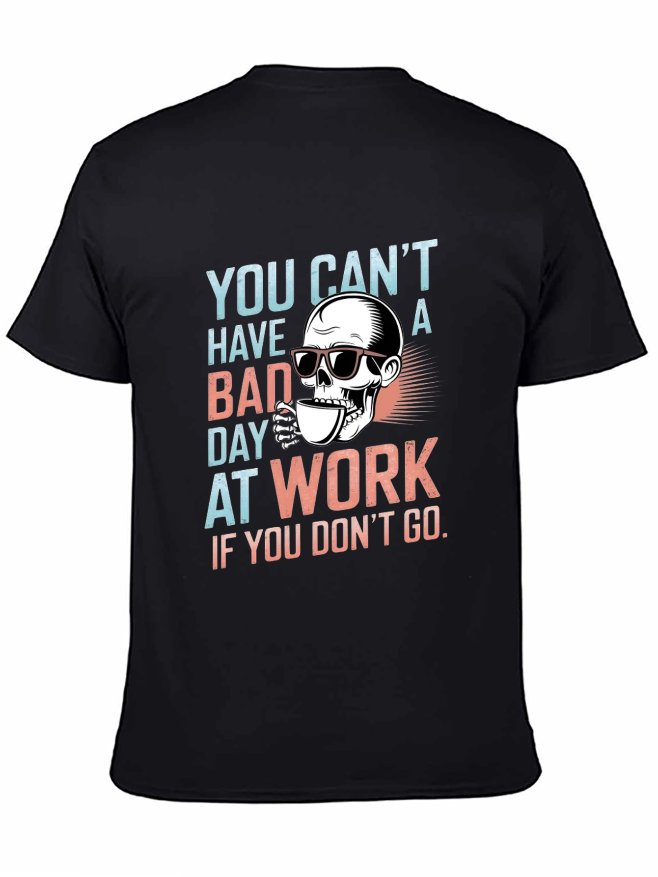 Funny Skull Bad Day at Work Graphic Tee