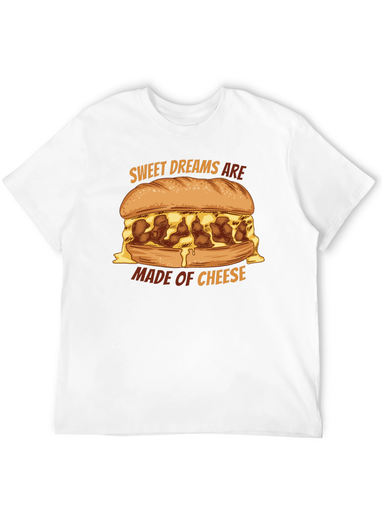 Sweet Dreams Are Made of Cheese T-Shirt