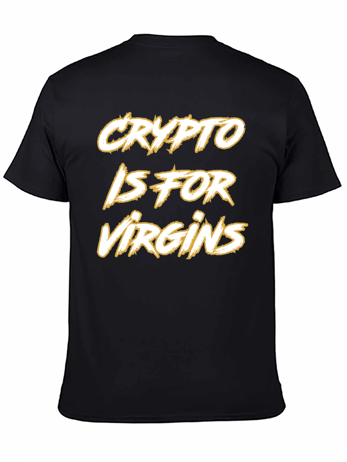 Crypto Is For Virgins Graphic T-Shirt